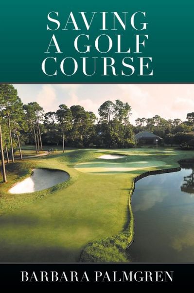 Cover for Barbara Palmgren · Saving a Golf Course (Paperback Book) (2021)