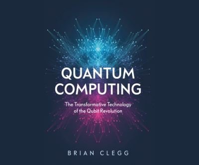 Cover for Brian Clegg · Quantum Computing (CD) (2021)