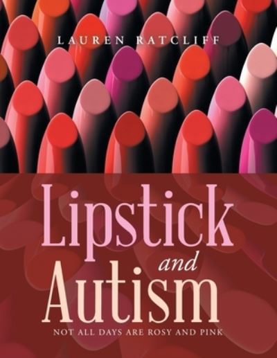 Cover for Lauren Ratcliff · Lipstick and Autism (Book) (2023)
