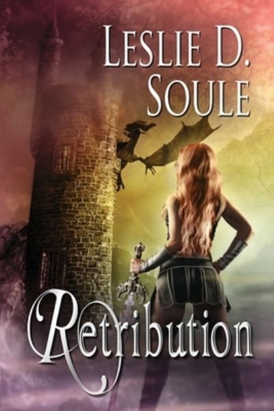 Cover for Leslie D Soule · Retribution: A Fallenwood Novel - Fallenwood (Paperback Book) (2020)