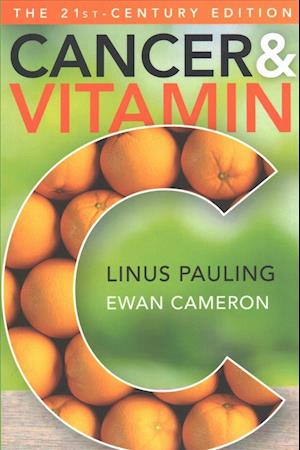 Cover for Linus Pauling · Cancer and Vitamin C 21st-Century Edition (Pocketbok) (2018)