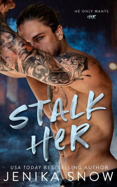 Cover for Snow · Stalk Her (Paperback Book) (2019)