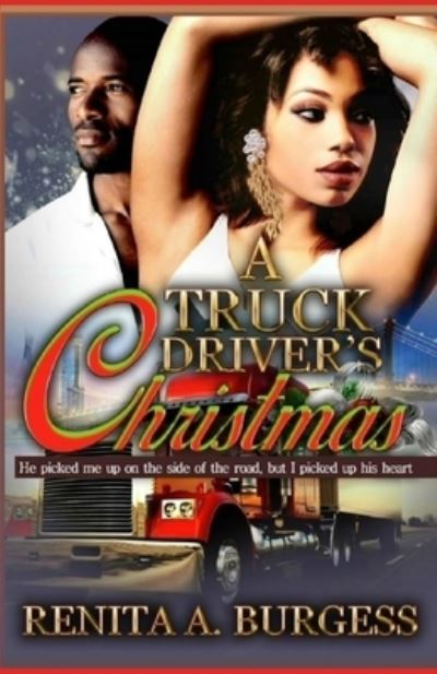 Cover for ReNita A. Burgess · A Truck Driver's Christmas (Paperback Book) (2019)