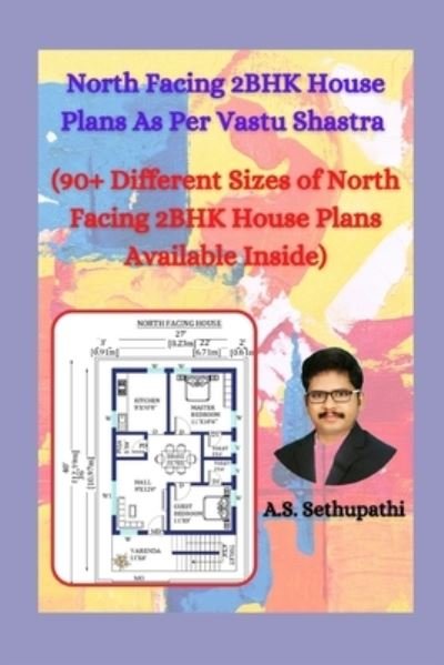 Cover for As Sethu Pathi · North Facing 2 BHK House Plans As Per Vastu Shastra (Paperback Book) (2019)