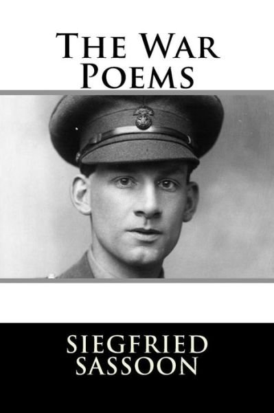 Cover for Siegfried Sassoon · The War Poems (Paperback Book) (2018)