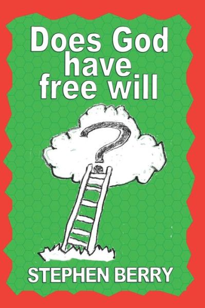 Cover for Stephen Berry · Does God Have Free Will? (Paperback Book) (2018)