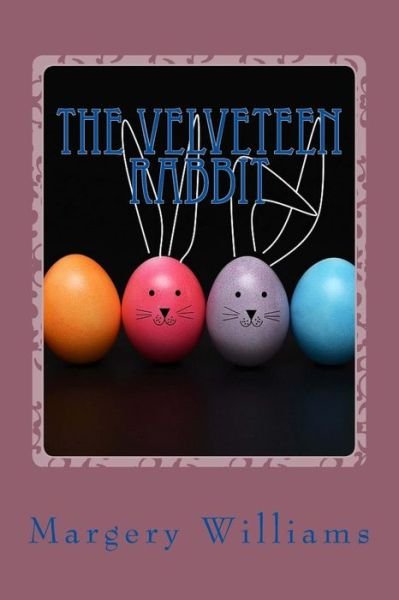 Cover for Margery Williams · The Velveteen Rabbit (Paperback Bog) (2018)