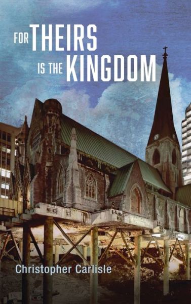 Cover for Christopher Carlisle · For Theirs Is the Kingdom (Hardcover bog) (2021)