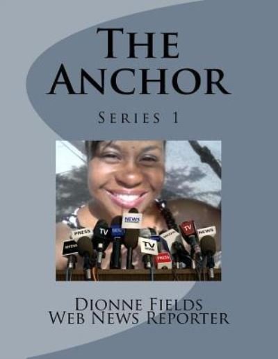 Cover for Dionne L Fields · The Anchor (Paperback Book) (2018)