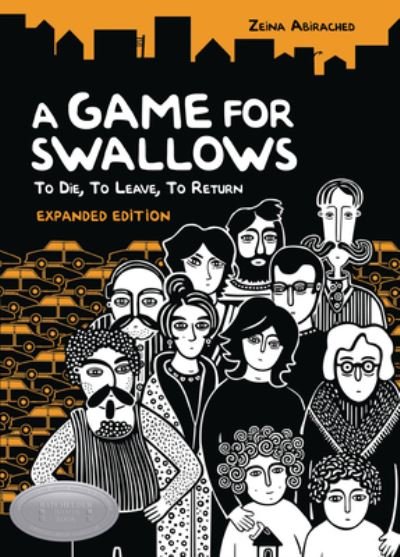 Cover for Zeina Abirached · A Game for Swallows: To Die, to Leave, to Return: Expanded Edition (Taschenbuch) (2022)