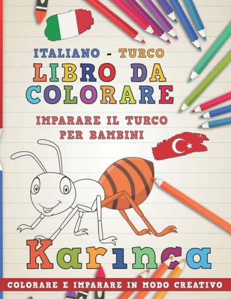 Cover for Nerdmediait · Libro Da Colorare Italiano - Turco. Imparare Il Turco Per Bambini. Colorare E Imparare in Modo Creativo (Paperback Book) (2018)