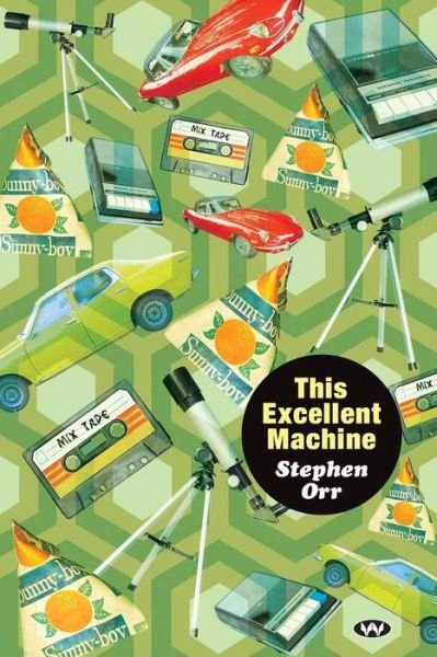 Cover for Stephen Orr · This Excellent Machine (Pocketbok) (2019)