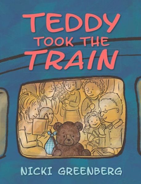 Cover for Nicki Greenberg · Teddy Took the Train (Inbunden Bok) (2015)