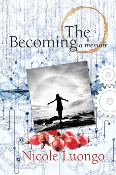 Cover for Nicole Luongo · The Becoming: A Memoir - Inanna Memoir (Paperback Book) (2022)