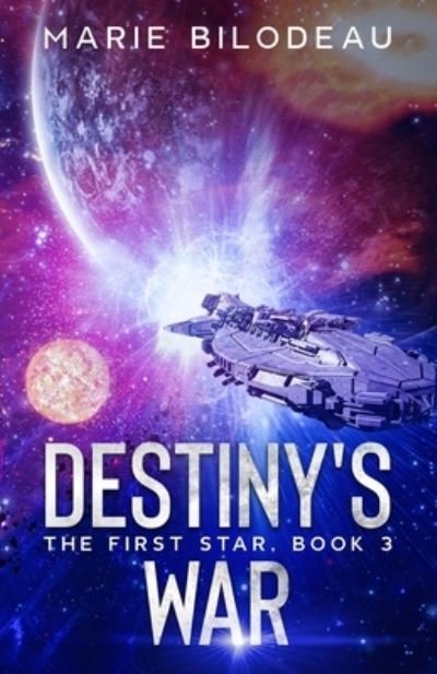 Destiny's War - Marie Bilodeau - Bücher - Marie Bilodeau - 9781777138134 - 28. Februar 2021