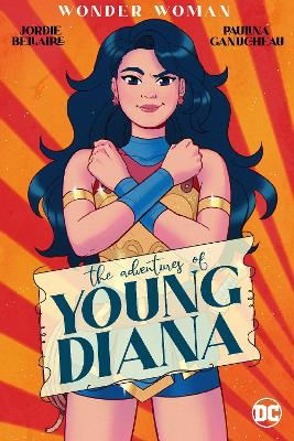 Cover for Jordie Bellaire · Wonder Woman: The Adventures of Young Diana (Paperback Bog) (2024)