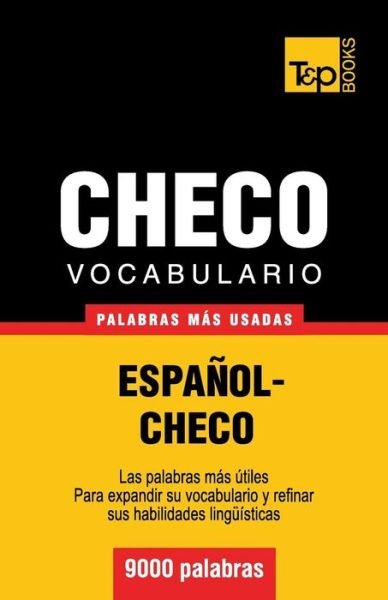 Cover for Andrey Taranov · Vocabulario Español-checo - 9000 Palabras Más Usadas (T&amp;p Books) (Spanish Edition) (Paperback Bog) [Spanish edition] (2013)
