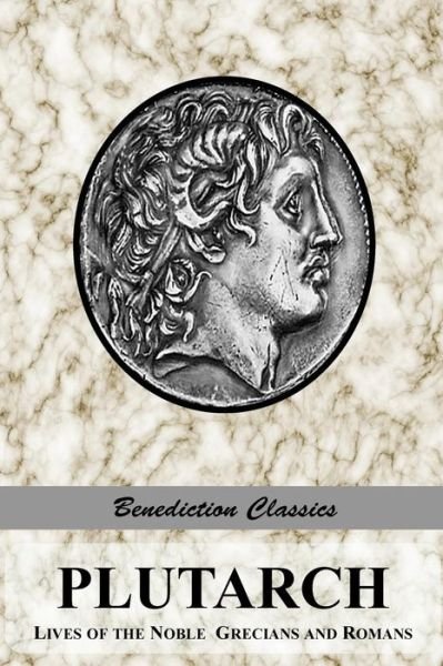 Cover for Plutarch · Plutarch: Lives of the noble Grecians and Romans (Complete and Unabridged) (Paperback Book) (2015)