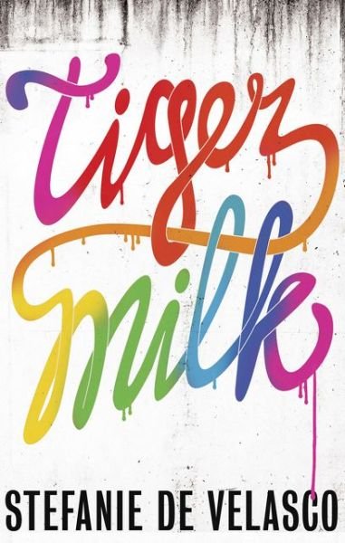 Cover for Stefanie de Velasco · Tiger Milk (Paperback Book) [UK Airports edition] (2014)