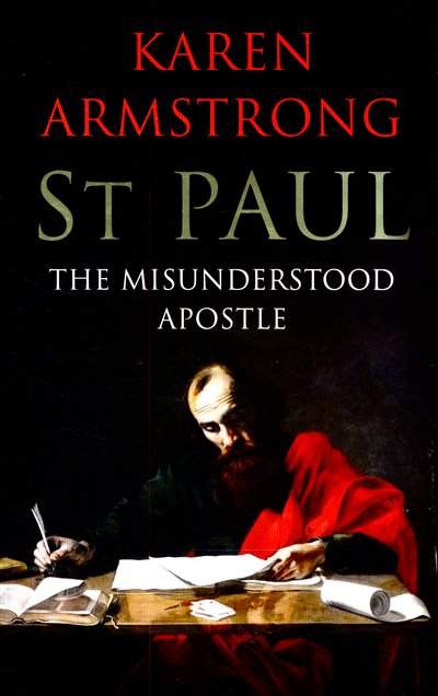 Cover for Karen Armstrong · St Paul: The Misunderstood Apostle (Innbunden bok) [Main edition] (2015)