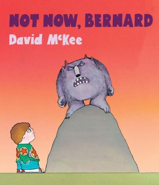 Cover for David McKee · Not Now, Bernard: Board Book (Kartonbuch) (2017)