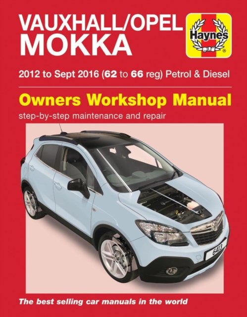 Cover for Haynes Publishing · Vauxhall / Opel Mokka Petrol &amp; Diesel (12 - Sept 16) 62 to 66 Haynes Repair Manual (Paperback Bog) (2018)