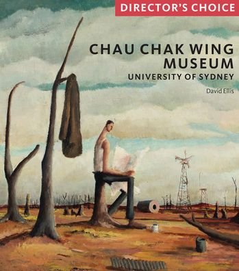 Cover for David Ellis · Chau Chak Wing Museum: The University of Sydney - Director's Choice (Paperback Book) (2021)