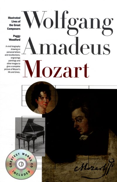 Mozart: New Illustrated Lives of Great Composers - Peggy Woodford - Bøger - Omnibus Press - 9781785582134 - 5. august 2016