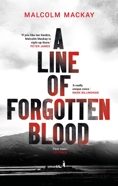 Cover for Malcolm Mackay · A Line of Forgotten Blood (Gebundenes Buch) (2019)