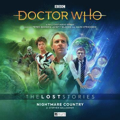 The Lost Stories - 5.1 Nightmare Country - Doctor Who - The Lost Stories - Stephen Gallagher - Audio Book - Big Finish Productions Ltd - 9781787038134 - December 31, 2019