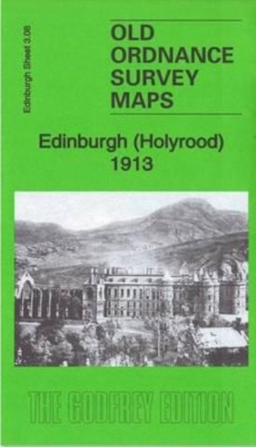 Cover for Barbara Morris · Edinburgh (Holyrood) 1913 : Edinburgh Sheet 3.08b (Map) (2016)