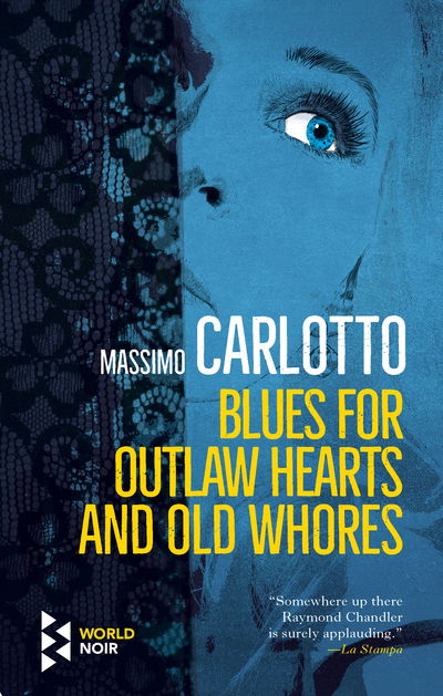 Cover for Massimo Carlotto · Blues for Outlaw Hearts and Old Whores - The Alligator (Taschenbuch) (2020)