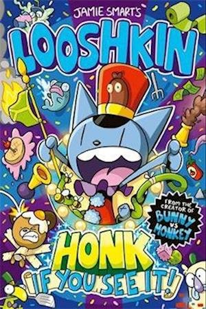 Cover for Jamie Smart · Looshkin: Honk If You See It! (Pocketbok) (2024)