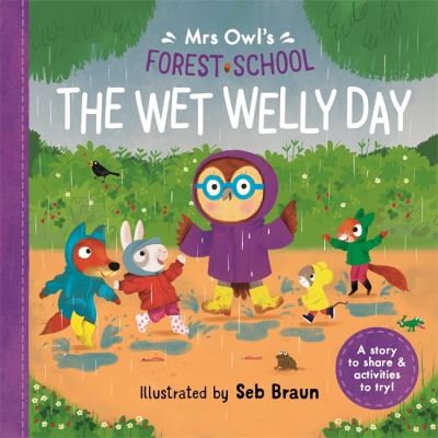 Mrs Owl’s Forest School: The Wet Welly Day - Mrs Owl's Forest School - Ruth Symons - Libros - Templar Publishing - 9781800786134 - 2 de enero de 2025