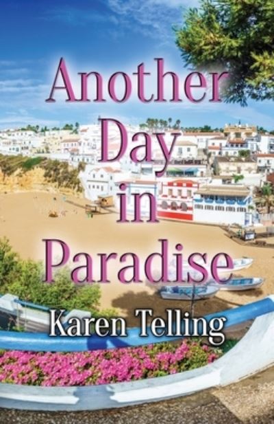 Cover for Karen Telling · Another Day in Paradise (Book) (2021)