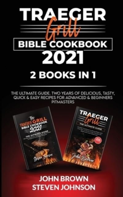 Cover for John Brown · Traeger Grill Bible Cookbook 2021 (Paperback Book) (2020)