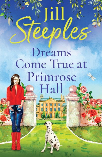 Cover for Jill Steeples · Dreams Come True at Primrose Hall: The perfect feel-good love story from Jill Steeples - Primrose Woods (Pocketbok) (2023)