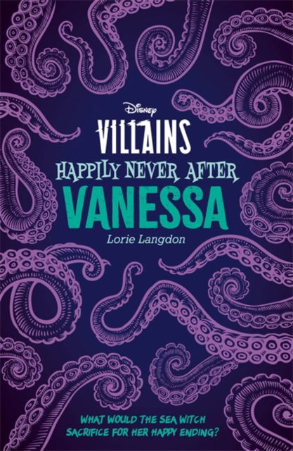 Cover for Lorie Langdon · Disney Villains Happily Never After: Vanessa - Young Adult Fiction (Paperback Book) (2023)