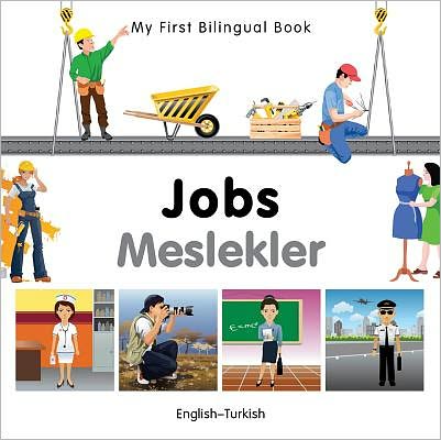 Cover for Milet Publishing · My First Bilingual Book - Jobs: English-turkish - My First Bilingual Book (Board book) (2012)