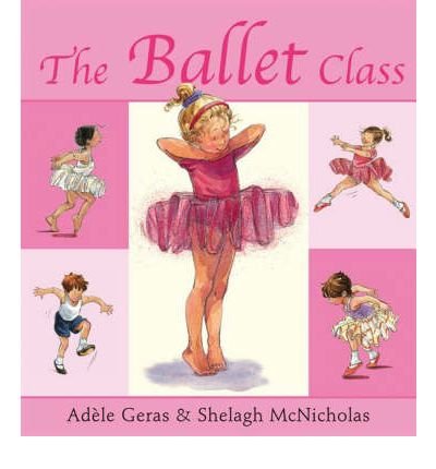 Cover for Adele Geras · The Ballet Class (Paperback Bog) (2004)