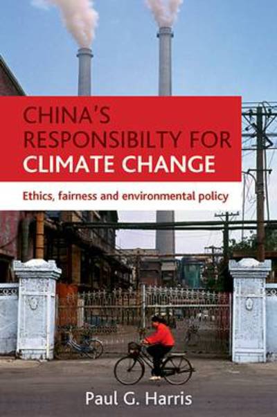 China's responsibility for climate change: Ethics, fairness and environmental policy -  - Kirjat - Bristol University Press - 9781847428134 - keskiviikko 25. toukokuuta 2011
