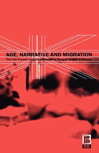 Cover for Katy Gardner · Age, Narrative and Migration: The Life Course and Life Histories of Bengali Elders in London (Hardcover Book) [1st edition] (2002)