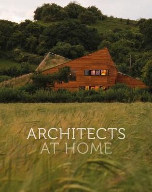 Architects at Home - John V. Mutlow - Książki - Images Publishing Group Pty Ltd - 9781864708134 - 1 maja 2019