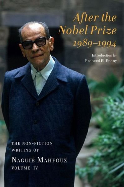 Cover for Naguib Mahfouz · After the Nobel Prize 1989-1994: The Non Fiction Writing of Naguib Mahfouz (Inbunden Bok) (2020)