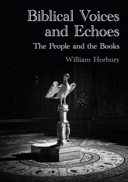 Cover for William Horbury · Biblical Voices and Echoes: The People and the Books (Paperback Book) (2023)
