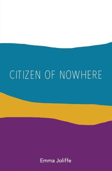 Cover for Emma Joliffe · Citizen of Nowhere (Taschenbuch) (2017)