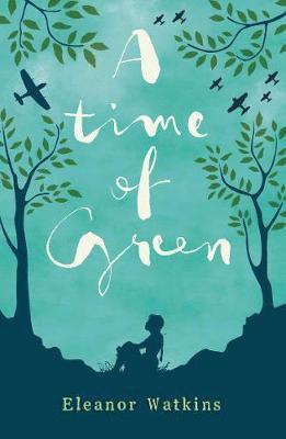 Cover for Eleanor Watkins · A Time of Green (Paperback Book) (2019)