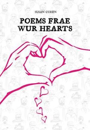 Poems Frae Wur Hearts - Susan Cohen - Books - The Wee Book Company Ltd - 9781913237134 - February 9, 2021