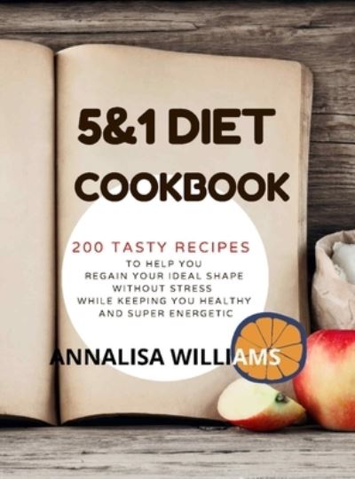 Cover for Annalisa Williams · 5 and 1 DIET COOKBOOK (Hardcover Book) (2020)