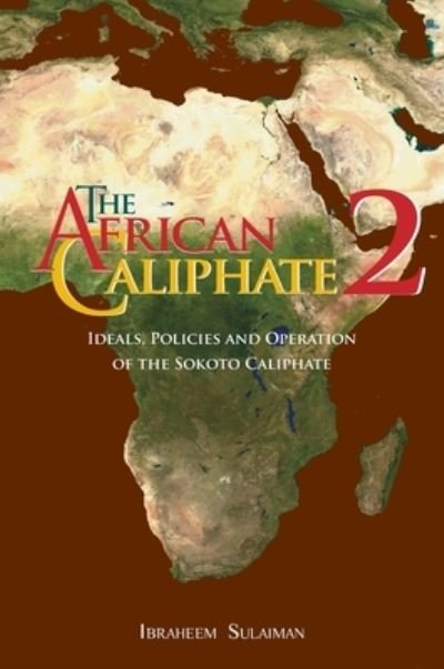 Cover for Ibraheem Sulaiman · The African Caliphate 2 (Hardcover Book) (2020)